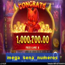 mega sena numeros que mais saem